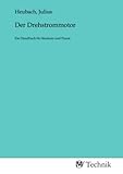Der Drehstrommotor: Ein Handbuch für Studium und Praxis