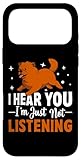 Hülle für iPhone 17 Pro Max I Hear You I'm Just Not Listening