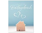 Bautagebuch: Ein Tagebuch zum Haus bauen, umbauen oder renovieren | Album...