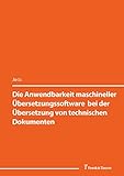 Die Anwendbarkeit maschineller Übersetzungssoftware bei der Übersetzung...