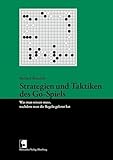 Strategien und Taktiken des Go-Spiels. Was man wissen muss, nachdem man die...