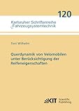 Querdynamik von Velomobilen unter Berücksichtigung der Reifeneigenschaften...