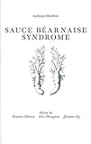 Anthony Duchene : sauce béarnaise syndrome