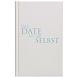 Das Date mit dir selbst - Das Original | Verblüffende Erkenntnisse über...