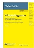 Wirtschaftsgesetze für Wirtschaftsschulen und die kaufmännische...