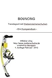 Bouncing - Trendsport mit 7meilenstiefeln, Poweriser, Powerizer,...