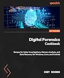 Digital Forensics Cookbook: Recipes for Cyber Investigations, Memory...