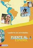 Puente al Español: Cuaderno de actividades 1 mit Lernsoftware und Audio-CD...