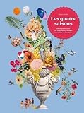 Les quatre saisons: Découpez et créez de magnifiques collages à encadrer...