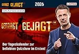 Gefragt Gejagt – Tagesabreißkalender 2026: Der Kalender zur beliebten...