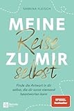 Meine Reise zu mir selbst: Finde die Antwort in dir selbst, die dir sonst...