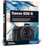 Canon EOS R: Professionell fotografieren mit der spiegellosen...