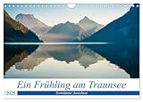 Ein Frühling am Traunsee - Verträumte Ansichten (Wandkalender 2025 DIN A4...