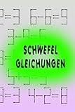 Schwefel Gleichungen: 240 faszinierende Gleichungen zu lösen