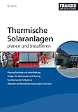 Thermische Solaranlagen professionell planen und installieren...