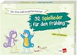 Die Kita-Jahreszeiten-Karten: 32 Spiellieder für den Frühling (Das...