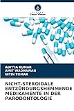 NICHT-STEROIDALE ENTZÜNDUNGSHEMMENDE MEDIKAMENTE IN DER PARODONTOLOGIE