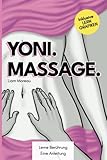 YONI. MASSAGE.: Lerne Berührung - Eine Anleitung