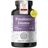 NATURE LOVE® Passionsblume Extrakt - 240 Kapseln, 4 Monatsvorrat. 750mg...