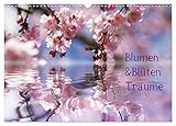 Blumen & Blüten Träume (Wandkalender 2025 DIN A3 quer), CALVENDO...