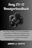 Sony ZV-E1 Benutzerhandbuch: Ein tiefer Einblick in Sonys kompaktes,...