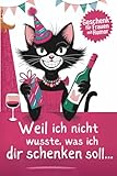 Weil ich nicht wusste, was ich Dir schenken soll: Geschenkbuch voller...