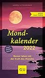 Mondkalender 2022: Besser leben mit der Kraft des Mondes. Lutzi's...