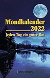 Mondkalender 2022 - Der Taschenkalender: Jeden Tag ein guter Rat. Entspannt...