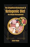 The Simplified Kitchenbook Of Ketogenic Diet For Weight Management
