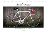 Stahlrenner - Rennrad-Klassiker aus Europa (Wandkalender 2026 DIN A4 quer),...