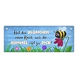 Dicke Hummel auf Blumenwiese Metallschild mit Spruch hat das Blümchen...