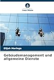 Gebäudemanagement und allgemeine Dienste