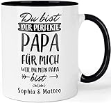 Personalisierte Tasse mit Spruch - Du bist der perfekte Papa weil du mein...