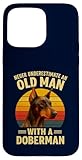 Unterschätze Niemals einen Alten Mann mit einem Dobermann Lustigen...