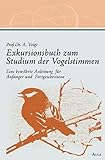 Exkursionsbuch zum Studium der Vogelstimmen: Eine bewährte Anleitung für...