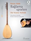 Bağlama spielen - Die Tezene-Technik: Die einfache Methode für den...
