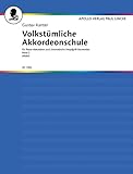 Volkstümliche Akkordeonschule: für Piano-Akkordeon und chromatische...
