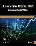 ADVANCED EXCEL 365: Including ChatGPT Tips (English Edition)