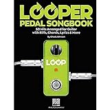 Looper Pedal Songbook (Guitar Book): Noten für Elektro-Gitarre