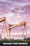 Belfast - My Travel Notebook - A Must Have, Stylish, Travel Notebook.: -...