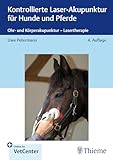 Kontrollierte Laser-Akupunktur für Hunde und Pferde: Ohr- und...