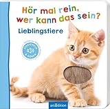 Hör mal rein, wer kann das sein? – Lieblingstiere: Streicheln und hören...