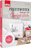 Nähkurs – Praxiswissen - Nähen mit dem Coverlock-Stich: Ein...