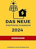 Das NEUE Photovoltaikbuch 2024: LEHRBUCH ZUR GRUNDLAGE: KEINE...