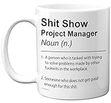 Tasse mit Projektmanager-Motiv – Sh*t Show – Neuheit Geschenke für...