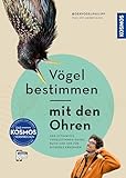Vögel bestimmen mit den Ohren: Der ultimative Vogelstimmen-Guide: Buch und...