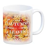 Kaffeebecher mit schönen Herbstblättern und Schriftzug - Autumn Leaves...