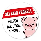 Aufkleber Wasch dir deine Hände! I rund Ø 9 cm I Sei kein Ferkel I Hände...