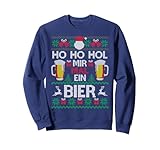 Ho Ho HOL Mir Mal EIN Bier I Lustiger Ugly Christmas Sweatshirt