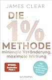 Die 1%-Methode – Minimale Veränderung, maximale Wirkung: Mit kleinen...